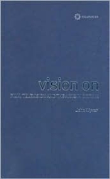 Image for Vision on  : film, television and the arts in Britain
