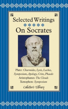 Image for On Socrates : Selections from Plato: Charmides, Lysis, Laches, Symposium, Apology, Crito, Phaedo; Aristophanes: The Clouds; Xenophon: Symposium