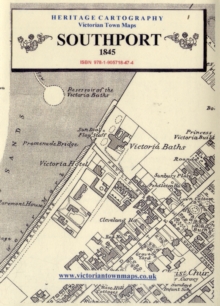 Map Of Southport And Surrounding Areas Southport 1845 Map By Adams, Peter J. (9781905718474) | Brownsbfs