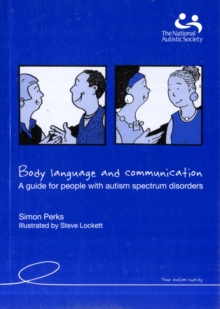 Image for Body language and communication  : a guide for people with autism spectrum disorders