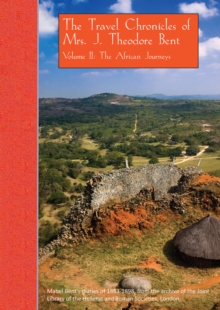 Image for The Travel Chronicles of Mrs. J. Theodore Bent. Volume II: The African Journeys
