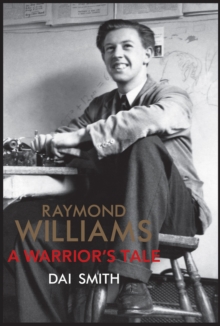 Image for Raymond Williams  : a warrior's tale