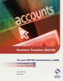 Image for Business taxation 2007/08  : NVQ Accounting unit 18, Diploma Pathway unit 18 for June and December 2008 examinations