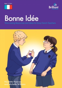 Bonne Idee: Time-saving Resources and Ideas for Busy French Teachers
