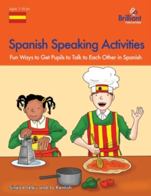 Image for Spanish speaking activities  : fun ways to get KS2 pupils to talk to each other in Spanish