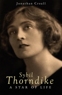 Image for Sybil Thorndike : A Star Of Life
