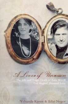 Image for A lover of unreason  : the life and tragic death of Assia Wevill