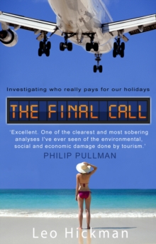 Image for The final call  : investigating who really pays for our holidays