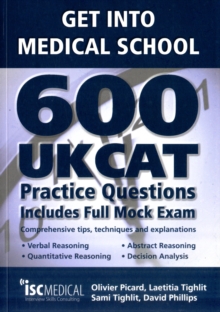 Image for Get into Medical School: 600 UKCAT Practice Questions
