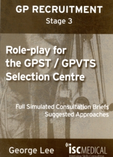 Image for Role-play for GPST / GPVTS (GP Recruitment Stage 3) : Full Simulated Consultation Briefs, Suggested Approaches
