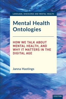 Image for Mental health ontologies  : how we talk about mental health, and why it matters in the digital age
