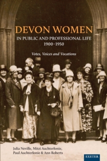 Devon Women in Public and Professional Life, 1900-1950