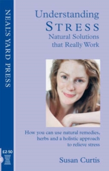 Image for Understanding  Stress - Natural Solutions That Really Work