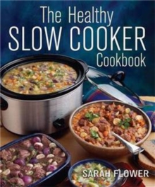 The Healthy Slow Cooker Cookbook