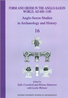 Form and Order in the Anglo-Saxon World, AD 400-1100