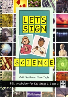 Image for Let's Sign Science: BSL Vocabulary for Key Stage 1, 2 and 3