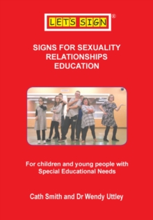 Image for Signs for Sexuality Relationships Education : For Children and Young People with Special Educational Needs