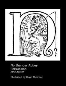 Image for Jane Austen's Northanger Abbey and Persuasion. Illustrated by Hugh Thomson.