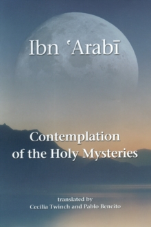 Image for Contemplation of the Holy Mysteries: The Mashahid al-asrar of Ibn 'Arabi