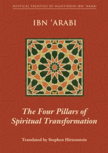 Image for The Four Pillars of Spiritual Transformation: The Adornment of the Spiritually Transformed (Hilyat al-abdal)