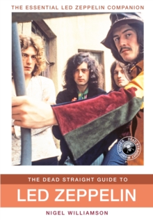 Dead Straight Guide to Led Zeppelin