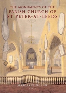Monuments of the Parish Church of St Peter-at-Leeds