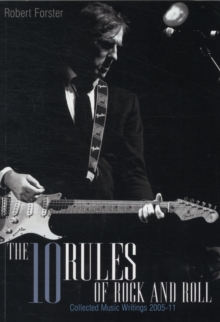 Image for The ten rules of rock and roll  : collected music writings 2005-10
