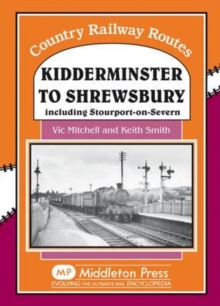 Image for Kidderminster to Shrewsbury : Including Stourport-on-Seven