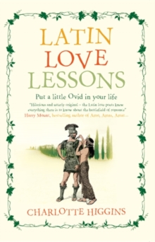 Image for Latin love lessons  : put a little Ovid in your life