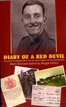 Diary of a Red Devil: By Glider to Arnhem with the 7th King’s Own Scottish Borderers