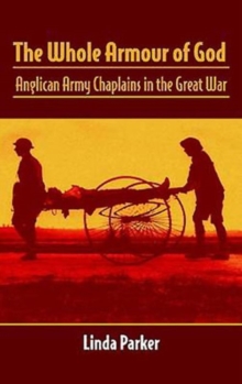 The Whole Armour of God: Anglican Army Chaplains in the Great War