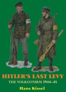 Image for Hitler'S Last Levy : The Volkssturm 1944-45
