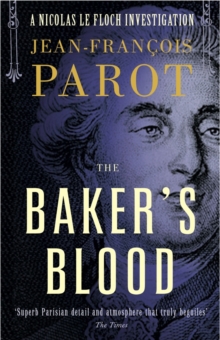 Baker’s Blood: Nicolas Le Floch Investigation #6: Nicolas Le Floch Investigation, Book 6