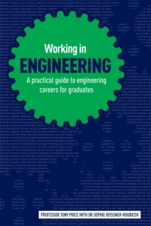 Image for Working in engineering  : a guide to qualifying and starting a successful career in engineering