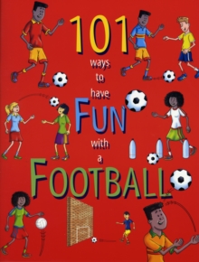 Image for 101 ways to have fun with a football