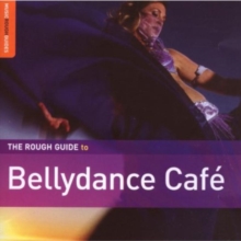 Image for The Rough Guide to Bellydance Cafe