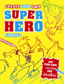 Image for Create Your Own Superhero Stories