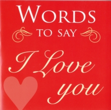 Image for Words to say I love you