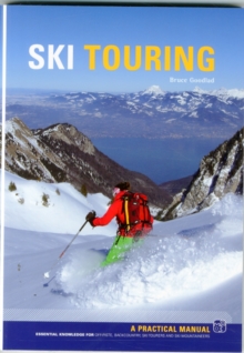 Image for Ski touring  : essential knowledge for off-piste, back country, ski tourers and ski mountaineers