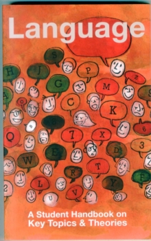 Image for Language : A Student Handbook on Key Topics and Theories