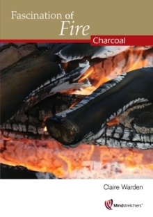 Fascination of Fire: Charcoal