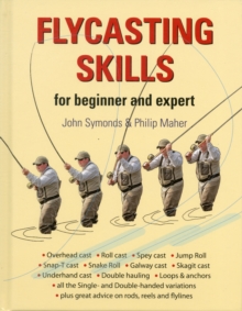 Flycasting Skills: For beginner and expert