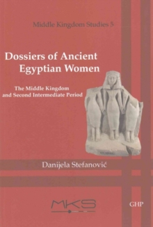 Dossiers of Ancient Egyptian Women