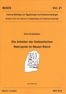 Die Arbeiter der thebanischen Nekropole im Neuen Reich