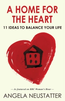 Image for A home for the heart: home as the key to happiness
