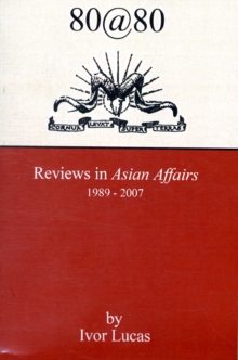 Image for 80 @ 80 : Reviews in "Asian Affairs" 1989 - 2007