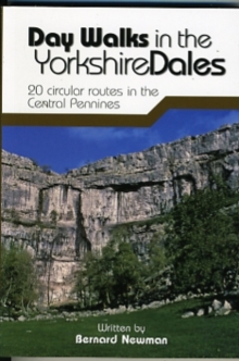 Day Walks in the Yorkshire Dales: 20 circular routes in the Central Pennines