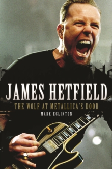 Image for James Hetfield  : the wolf at Metallica's door