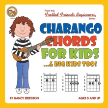 Image for CHARANGO CHORDS FOR KIDS...& BIG KIDS TO