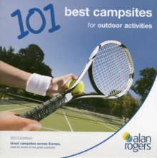 Image for Alan Rogers - 101 Best Campsites for Outdoor Activities 2013